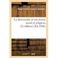 thumbnail image 1 of Sciences Sociales: La Démocratie Et Son Avenir Social Et Religieux (2e Édition) (Paperback), 1 of 1