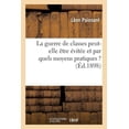 thumbnail image 1 of Sciences Sociales: La Guerre de Classes Peut-Elle Être Évitée Et Par Quels Moyens Pratiques ? (Paperback), 1 of 1