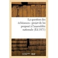 thumbnail image 1 of Sciences Sociales: La Question Des Échéances: Projet de Loi Proposé À l'Assemblée Nationale (Paperback), 1 of 1
