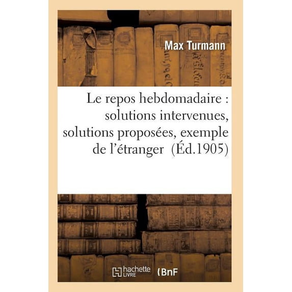 Le repos hebdomadaire : solutions intervenues, solutions propos