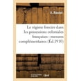 thumbnail image 1 of Sciences Sociales: Le régime foncier dans les possessions coloniales françaises : mesures complémentaires nécessaires (Paperback), 1 of 1