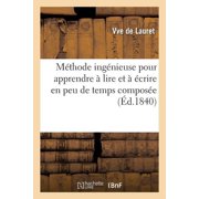 Sciences Sociales M thode ing nieuse pour apprendre   lire et    crire en peu de temps compos e par Mme Vve de Lauret, n e Sudr ,  pouse , Paperback