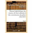 thumbnail image 1 of Sciences Sociales: Manuel Alphabétique Des Maires, de Leurs Adjoints Et Des Commissaires de Police. Tome 2 (Paperback), 1 of 1