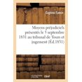 thumbnail image 1 of Sciences Sociales: Moyens Préjudiciels Présentés Le 5 Septembre 1831 Au Tribunal de Tours Et Jugement Rendu : Dans l'Affaire de MM. Pesson, Famin, Thiffoine, Bohy Et Ferrand (Paperback), 1 of 1