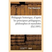 Sciences Sociales P dagogie Historique, dApr s Les Principaux P dagogues, Philosophes Et Moralistes, Paperback