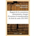 thumbnail image 1 of Sciences Sociales: Rapport de la Commission Administrative Chargée d'Examiner La Transformation Du Droit de Sortie : En d'Autres Impots (Paperback), 1 of 1
