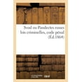 thumbnail image 1 of Sciences Sociales: Svod Ou Pandectes Russes Lois Criminelles, Code Pénal (Paperback), 1 of 1