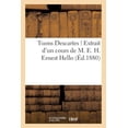 thumbnail image 1 of Sciences Sociales Tuons Descartes ! Extrait d'Un Cours de M. E. H. Ernest Hello, (Paperback), 1 of 1