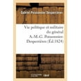 thumbnail image 1 of Sciences Sociales: Vie Politique Et Militaire Du Général A.-M.-G. Poissonnier-Desperrières (Paperback), 1 of 1
