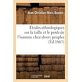 thumbnail image 1 of Sciences Sociales: Études Ethnologiques Sur La Taille Et Le Poids de l'Homme Chez Divers Peuples: Et Sur l'Accroissement de la Taille Et de l'Aptitude Militaire En France (Paperback), 1 of 1