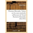 thumbnail image 1 of Sciences: Thermes-Mercader. Notice Sur Les Eaux Minérales Sulfureuses de Vernet Pyrénées-Orientales (Paperback), 1 of 1