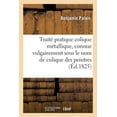 thumbnail image 1 of Sciences: Traité Pratique Sur La Colique Métallique, Connue Vulgairement Sous Le Nom de Colique Des Peintres (Paperback), 1 of 1