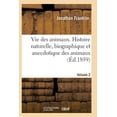 thumbnail image 1 of Sciences: Vie Des Animaux. Histoire Naturelle, Biographique Et Anecdotique Des Animaux Vol2 (Paperback), 1 of 1