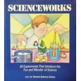 thumbnail image 1 of Pre-Owned Scienceworks: 65 Experiments That Introduce the Fun and Wonder of Science (Paperback) 0201167808 9780201167801, 1 of 1