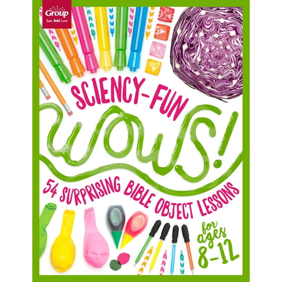 Sciency-Fun WOWS!: 54 Surprising Bible Object Lessons (for ages 8-12) (Paperback)