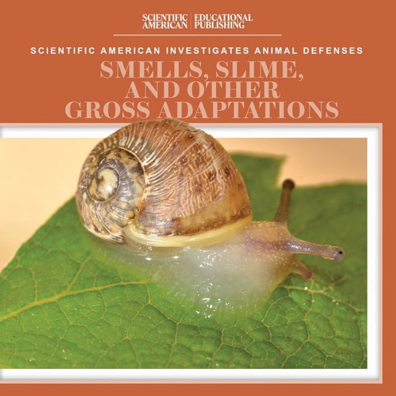 Scientific American Investigates Animal Smells, Slime, and Other Gross Adaptations, (Hardcover)