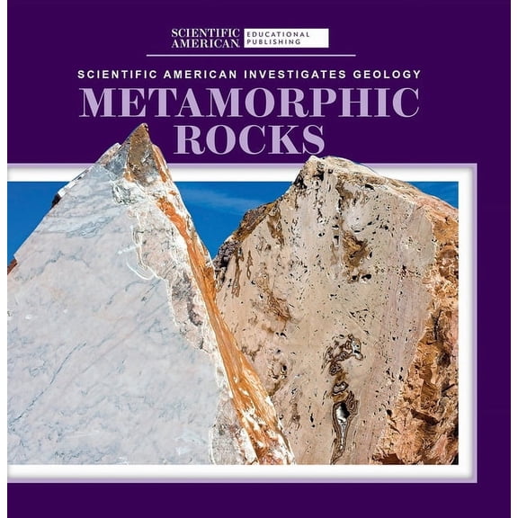 Scientific American Investigates Geology Metamorphic Rocks, (Hardcover)