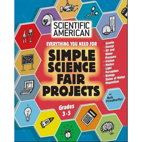 Scientific American, Simple Science Fair Projects, Grades 3-5, (Paperback)