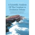 thumbnail image 1 of A Scientific Analysis Of The Creation vs Evolution Debate (Paperback), 1 of 1