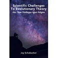 thumbnail image 1 of The Scientific Challenges to Evolutionary Theory - Pre-Launch: How these Challenges Affect Religion, (Paperback), 1 of 1