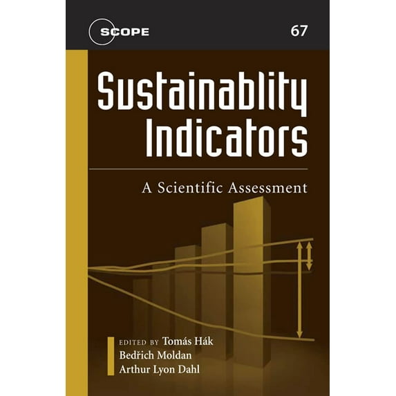 Scope Sustainability Indicators: A Scientific Assessment, Book 67, (Paperback)