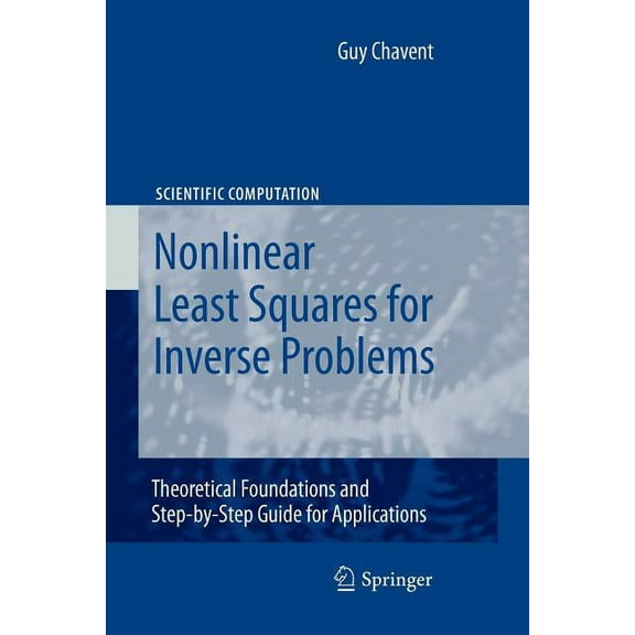 Scientific Computation Nonlinear Least Squares for Inverse Problems: Theoretical Foundations and Step-By-Step Guide for Applications, (Paperback)