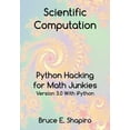 Scientific Computation: Python Hacking for Math Junkies (Paperback ...