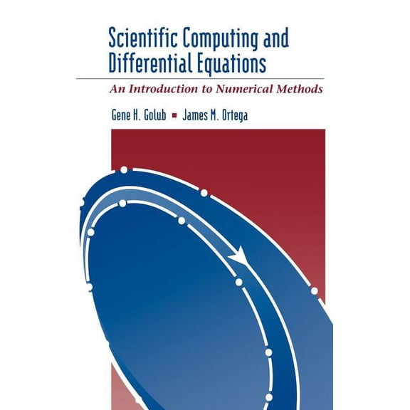 Pre-Owned Scientific Computing and Differential Equations: An Introduction to Numerical Methods, (Hardcover)