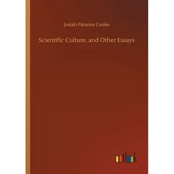 Scientific Culture, and Other Essays, (Paperback)