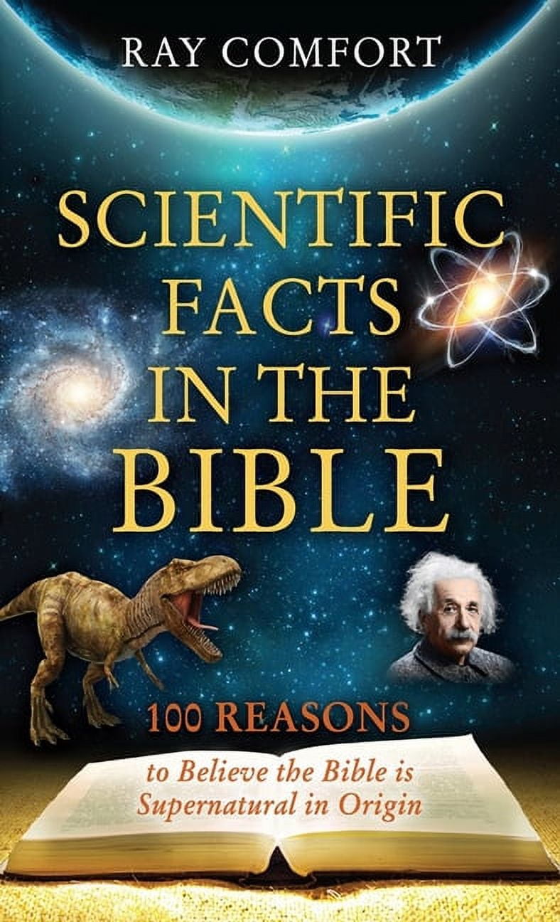 Hidden Wealth Series Scientific Facts in the Bible: 100 Reasons to Believe the Bible is Supernatural in Origin, Book 1, (Paperback)