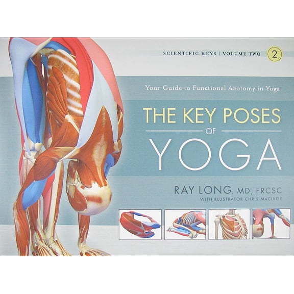 Pre-Owned The Key Poses of Yoga: Scientific Keys, Volume II, 9781607432395, Paperback, 3 edition