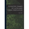 thumbnail image 1 of Scientific Names of Latin and Greek Derivation (Paperback), 1 of 1