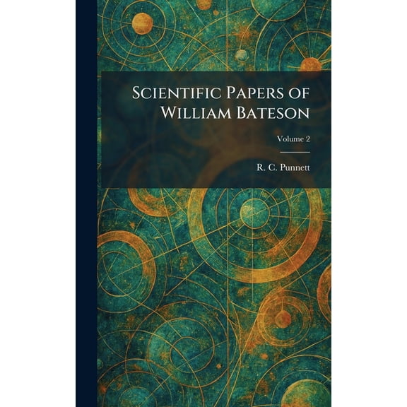 Scientific Papers of William Bateson, (Hardcover)