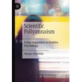 thumbnail image 1 of Scientific Pollyannaism: From Inquisition to Positive Psychology, (Paperback), 1 of 1