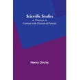 thumbnail image 1 of Scientific Studies; or, Practical, in Contrast with Chimerical Pursuits, (Paperback), 1 of 1