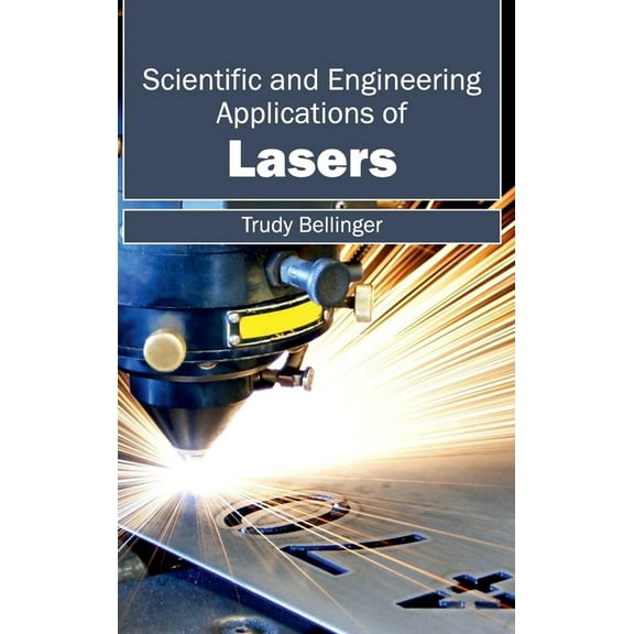 Scientific and Engineering Applications of Lasers, (Hardcover)