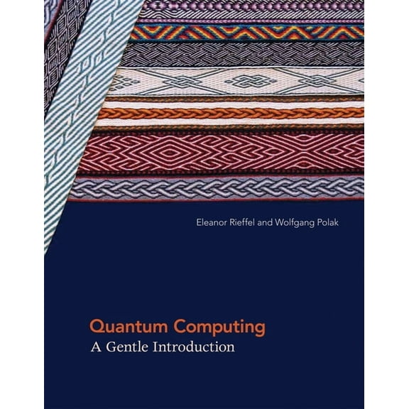 Scientific and Engineering Computation Quantum Computing: A Gentle Introduction, (Paperback)