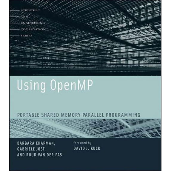 Scientific and Engineering Computation Using OpenMP: Portable Shared Memory Parallel Programming, (Paperback)