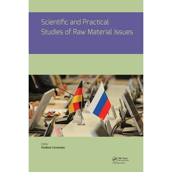 Scientific and Practical Studies of Raw Material Issues, (Hardcover)