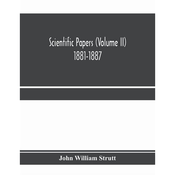 Scientific papers (Volume II) 1881-1887, (Paperback)