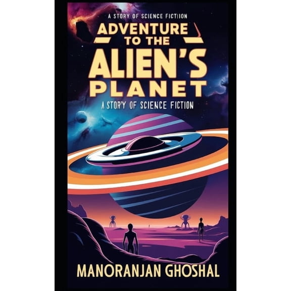 Scientist Bini Science Fiction Adventure To The Alien's Planet: A Story of Science Fiction, Book 1, (Paperback)