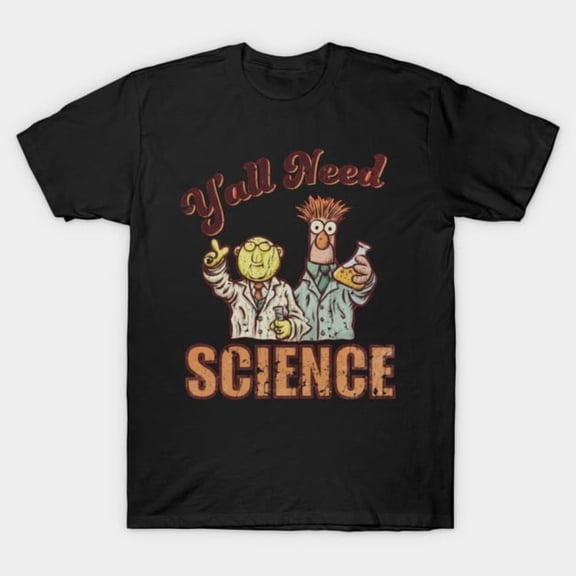 Scientist Puppets Y'all Need Science Lab Character Educational Unisex T-Shirt, up to size 5XL