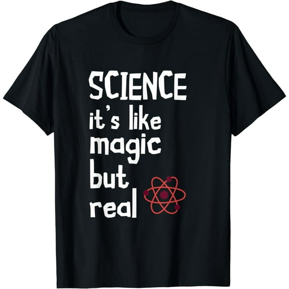 Scientist Science Is Like Magic Particle Science Teacher T-Shirt