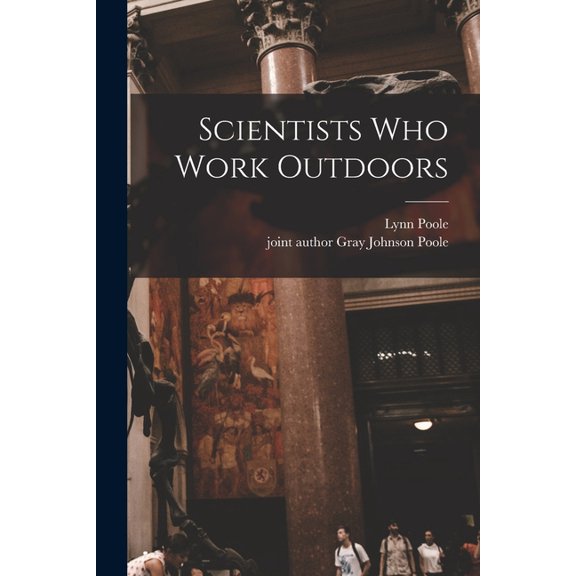 Scientists Who Work Outdoors, (Paperback)