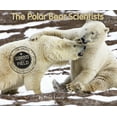 thumbnail image 1 of Scientists in the Field (Paperback) The Polar Bear Scientists, (Paperback), 1 of 1