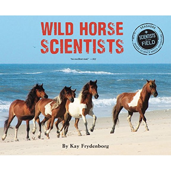 Pre-Owned Wild Horse Scientists (Paperback) 0544257464 9780544257467