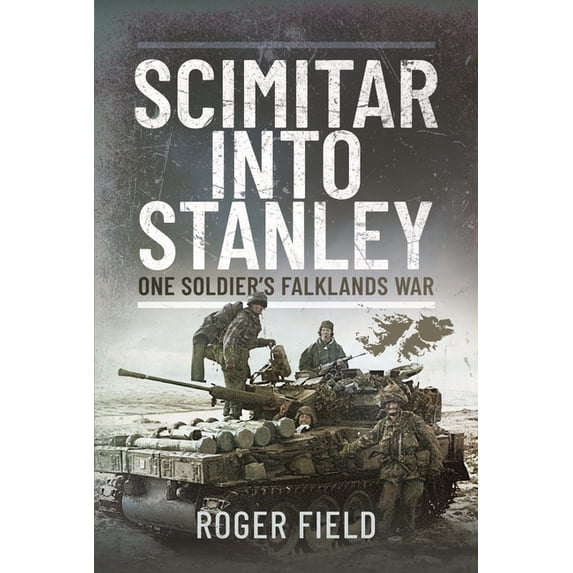 Scimitar Into Stanley: One Soldier's Falklands War, (Paperback)