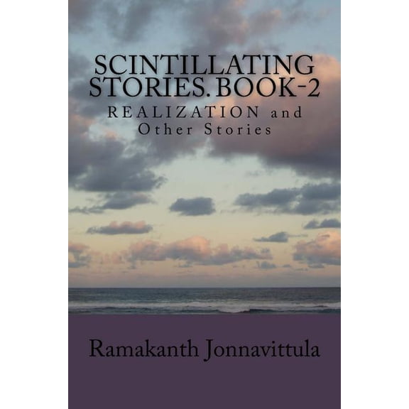 Scintillating Stories. Book-2: REALIZATION and Other Stories (Paperback)
