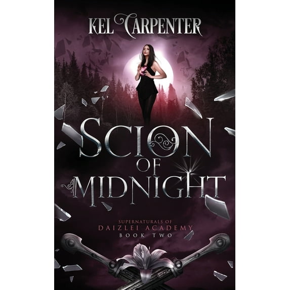 Supernaturals of Daizlei Academy Scion of Midnight: A Teen Urban Fantasy, Book 2, (Paperback)