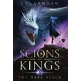 thumbnail image 1 of Scions of Kings The Dark Realm, Book 2, (Hardcover), 1 of 1